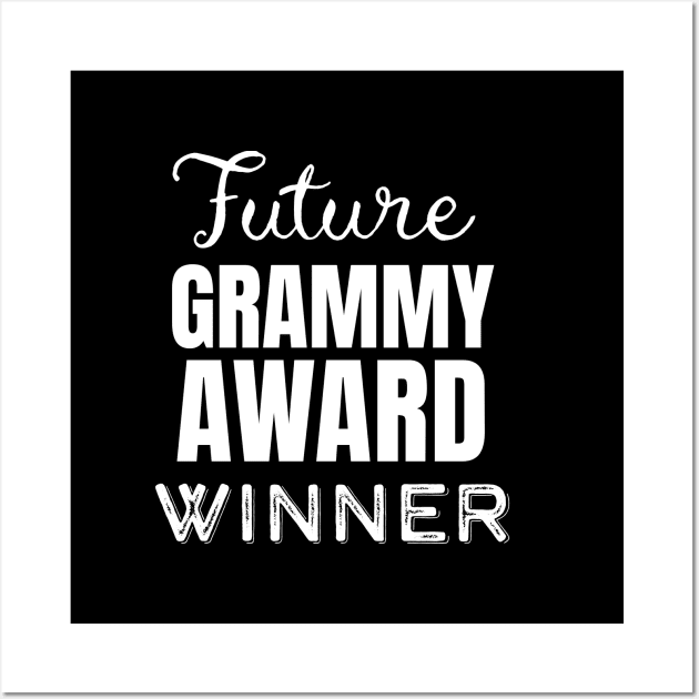 Future Grammy Award Winner Wall Art by Siren Seventy One